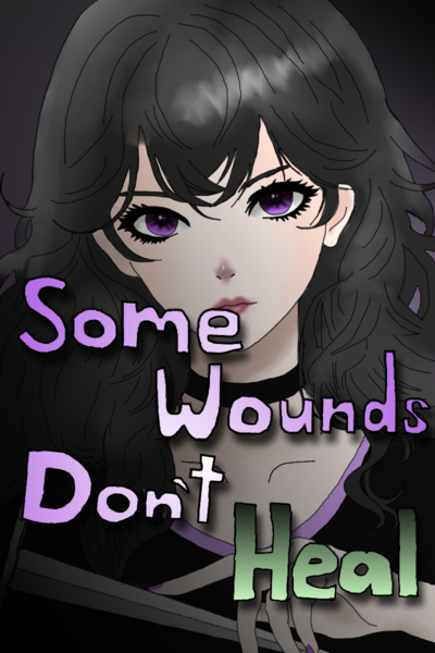 Some Wounds Don't Heal
