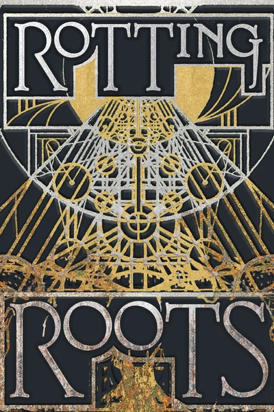 The Unbinding: Rotting Roots