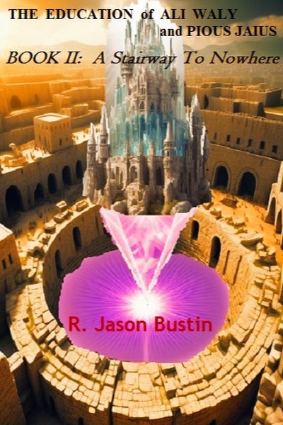 The Education of Ali Waly and Pious Jaius Book II: A Stairway to Nowhere.