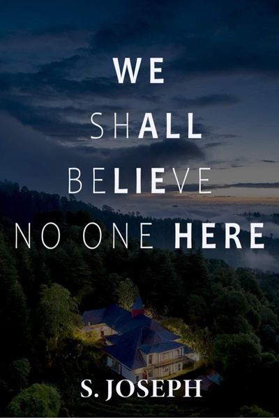 WE SHALL BELIEVE NO ONE HERE