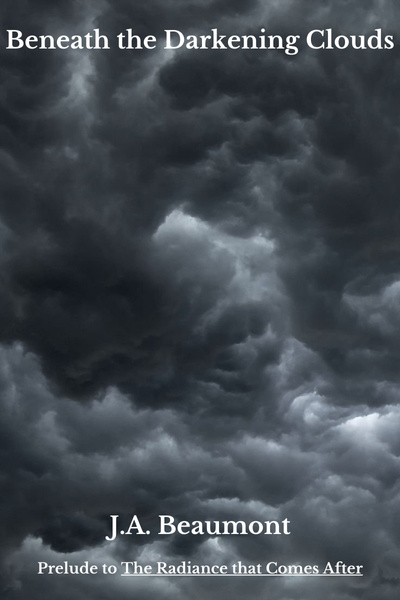 Beneath the Darkening Clouds