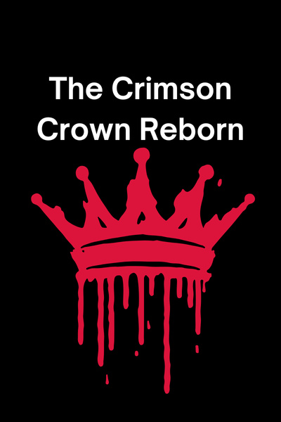 The Crimson Crown Reborn