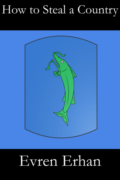 How to Steal a Country