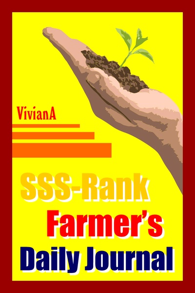 SSS-Rank Farmer's Daily Journal