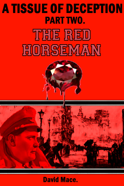 A Tissue of Deception. Part Two. The Red Horseman.
