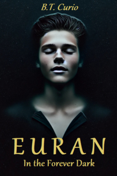 Euran - In the forever dark [&#x27;Mature&#x27; isekai]