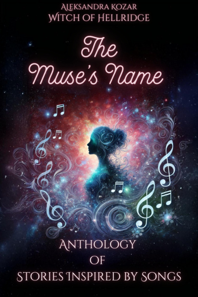 The Muse's Name - Anthology of Stories Inspired by Songs
