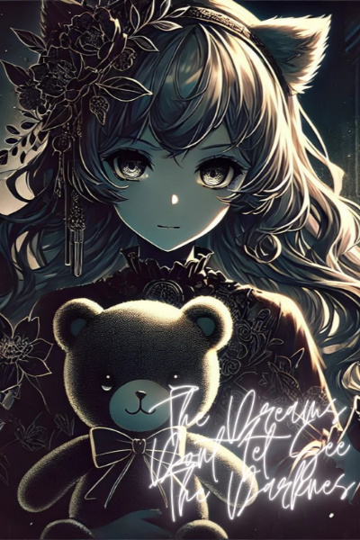 The Dreams Dont Let See The Darkness