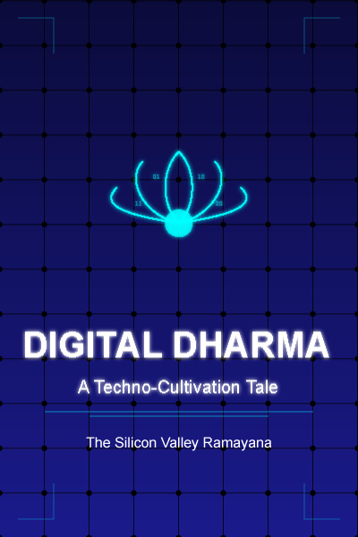Digital Dharma: A Techno-Cultivation Tale