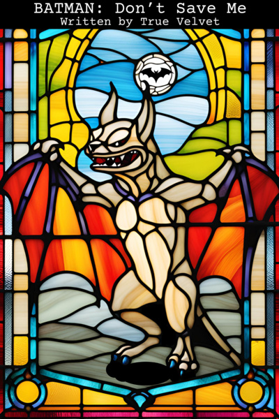 BATMAN: Don't Save Me