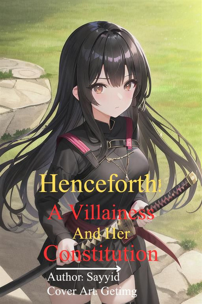 Henceforth! A Villainess And Her Constitution