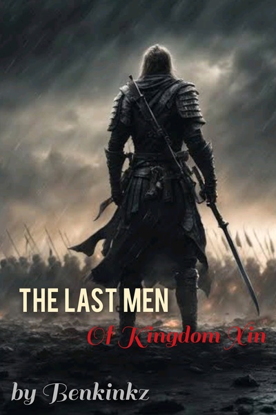 The Last Men Of Kingdom Xin