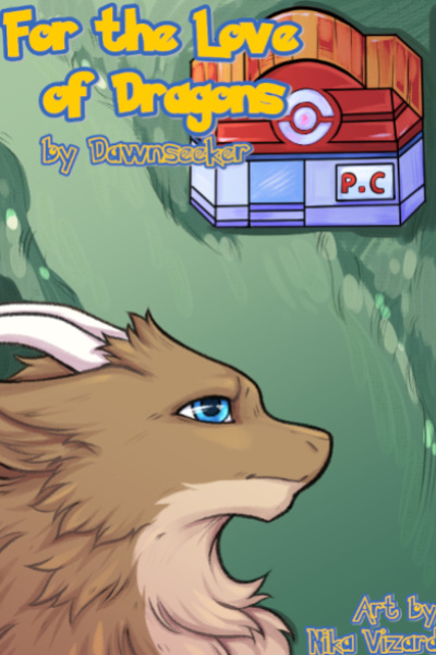 For the Love of Dragons [OC, Isekai, PF1e, Pokemon]
