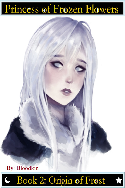 Princess of Frozen Flowers, Book 2: Origin of Frost