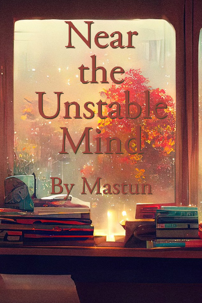 Near the Unstable Mind