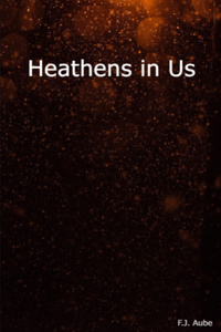 Heathens in Us (First Draft)