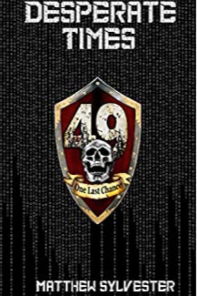 Desperate Times - A 49ers GameLit Trilogy