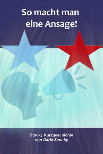 So macht man eine Ansage! [German/Deutsch]