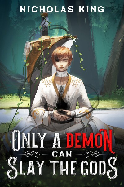 Only a Demon can Slay the Gods