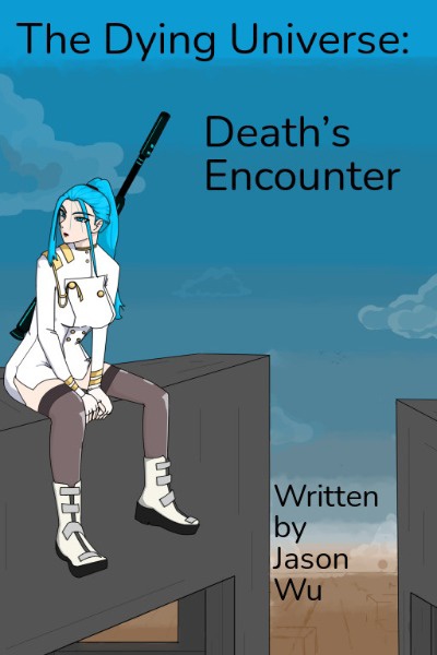 The Dying Universe: Death's Encounter