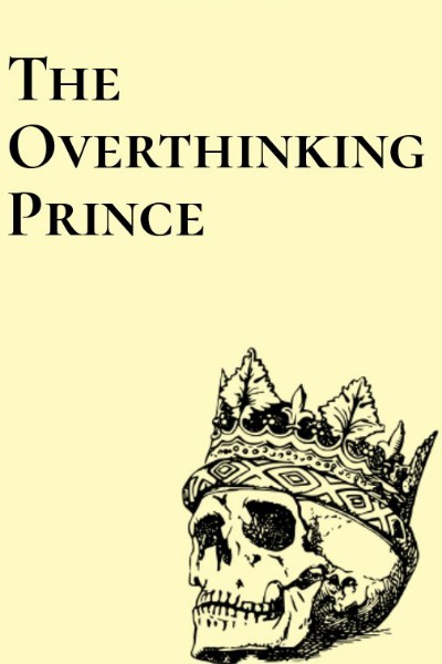 The Overthinking Prince