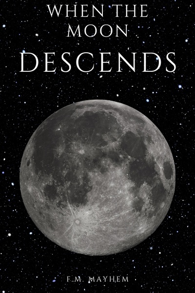 When the Moon Descends
