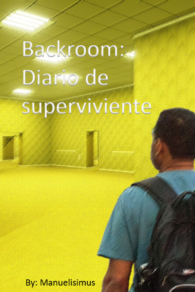 Backrooms: Diario de superviviente [Spanish]