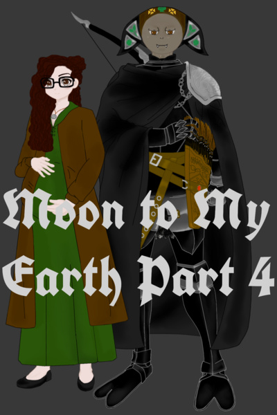 Moon to My Earth Part 4