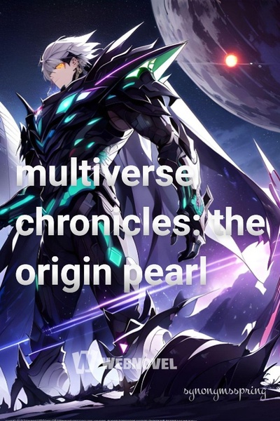 Multiverse chronicles: the origin pearl