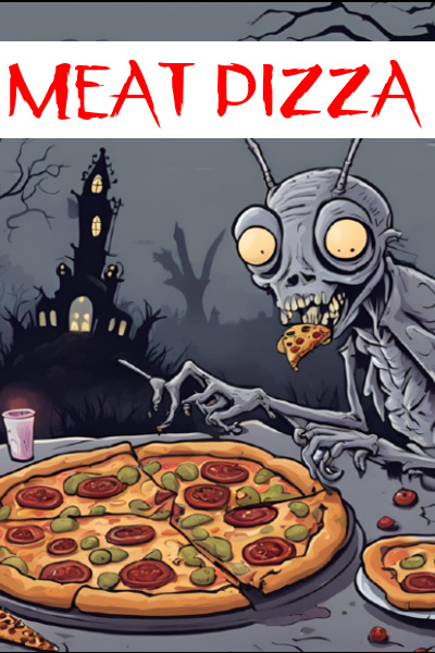 Meat PiZZa [Weird Epic Zombie Progression Fantasy]