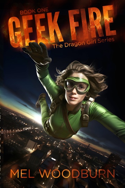 Geek Fire: Dragon Girl Book 1