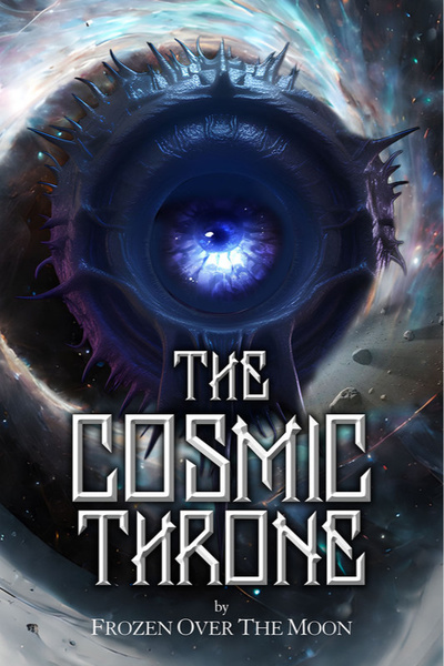 The Cosmic Throne [Eldritch Horror Progression Fantasy]