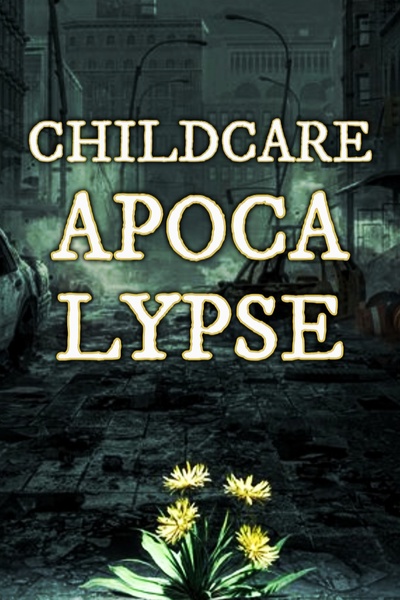 Childcare Apocalypse