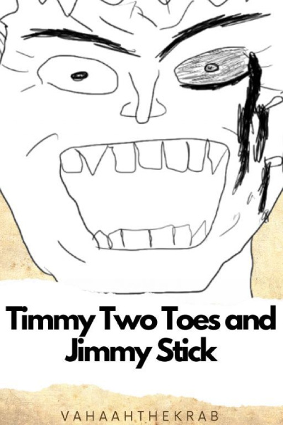 Timmy Two Toes and Jimmy Stick