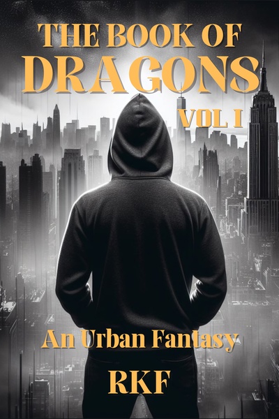 The Book of Dragons [slow burn, urban fantasy, pie of life, progression]