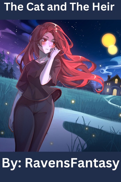 The Cat and The Heir (Rewrite)