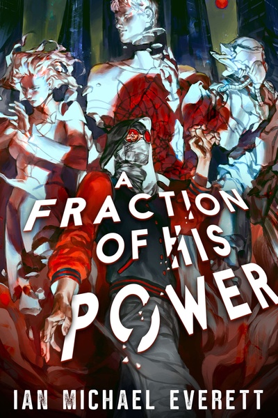 A Fraction of His Power [Post-apocalyptic Superhero]
