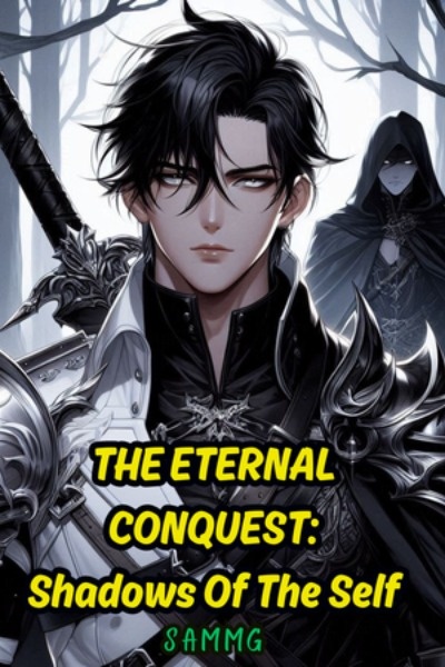 THE ETERNAL CONQUEST: Shadows of The Self