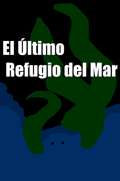 El Último Refugio del Mar [Español]
