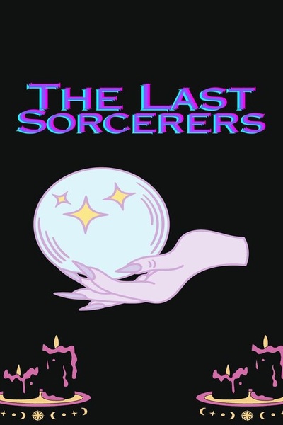 The Last Sorcerers