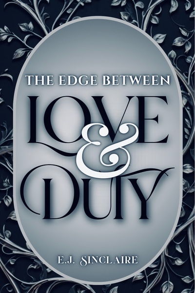 The Edge Between Love & Duty