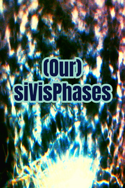 (Our) siVisPhases (Urban Fantasy/Progression)