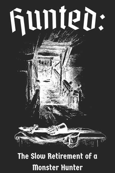 Hunted: The Slow Retirement of a Monster Hunter