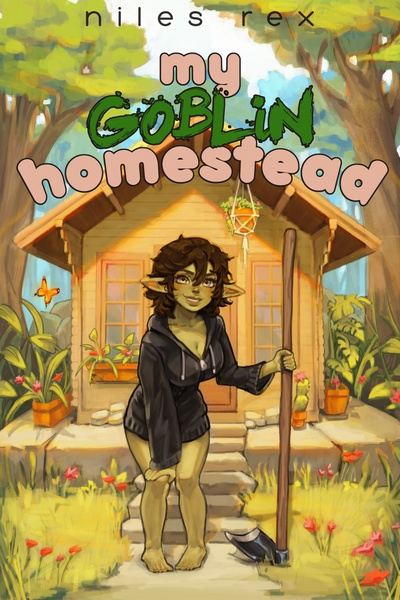 My Goblin Homestead [BOOK 1 NOW ON KU]