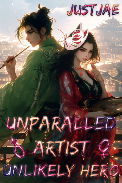 Unparalleled Artist - Unlikely Hero