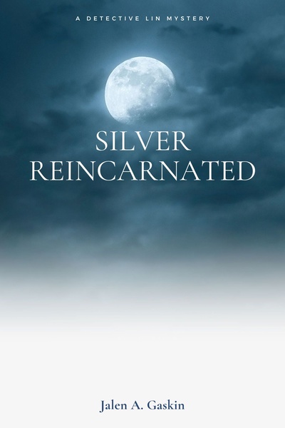 Silver: Reincarnated