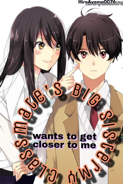 My Classmate's Big Sister Wants to Get Closer to Me