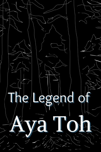 The Legend of Aya Toh