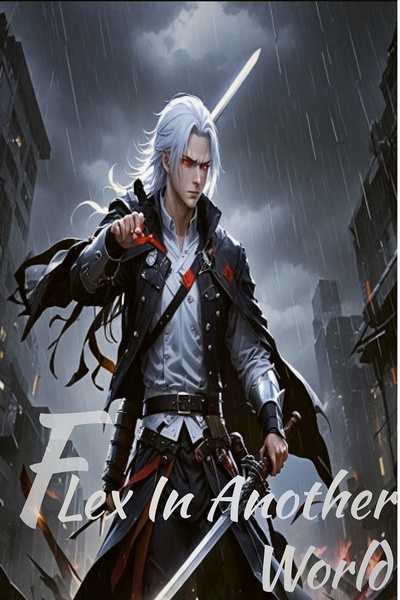 Flex in another world