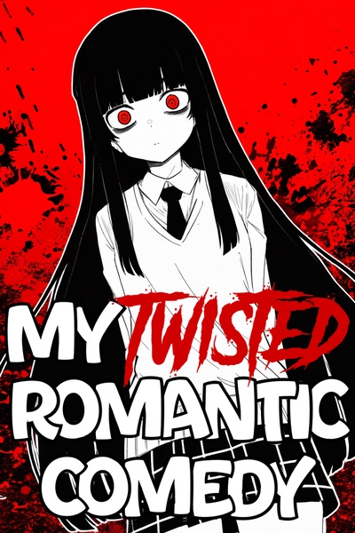 My Twisted Romantic Comedy